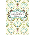 I can do all things through Christ which strengtheneth me.--Philippians 4: 13