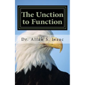 The Unction to Function: Activating the Anointing to Facilitate My Lifestyle