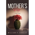 Mother's Day: A War Story