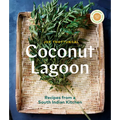 Coconut Lagoon: Recipes from a South Indian Kitchen