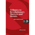 Tributes to Revolutionary Martyrs and Heroes