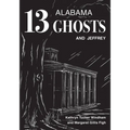 Thirteen Alabama Ghosts and Jeffrey: Commemorative Edition