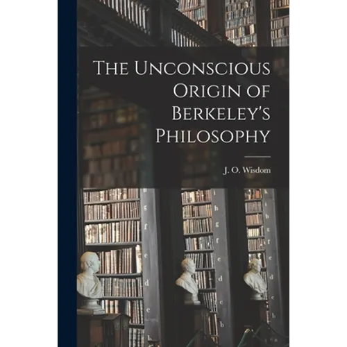 The Unconscious Origin of Berkeley's Philosophy
