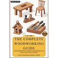 The Complete Woodworking Guide: Master Woodcraft, Perfect Your Joinery, and Build a Profitable Business ( Easy Manual for Beginners )
