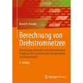 Berechnung Von Drehstromnetzen: Berechnung Stationärer Und Nichtstationärer Vorgänge Mit Symmetrischen Komponenten Und Raumzeigern