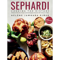 Sephardi: Cooking the History. Recipes of the Jews of Spain and the Diaspora, from the 13th Century to Today