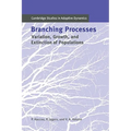 Branching Processes: Variation, Growth, and Extinction of Populations