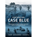 Confronting Case Blue: Briansk Front's Attempt to Derail the German Drive to the Caucasus July 1942
