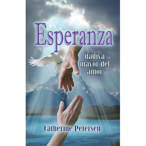 Esperanza: La Mayor Dádiva del Amor