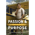 Passion and Purpose: The Story of Jim Elliot