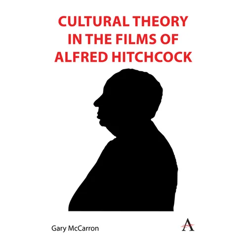 Cultural Theory in the Films of Alfred Hitchcock