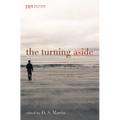 The Turning Aside: The Kingdom Poets Book of Contemporary Christian Poetry