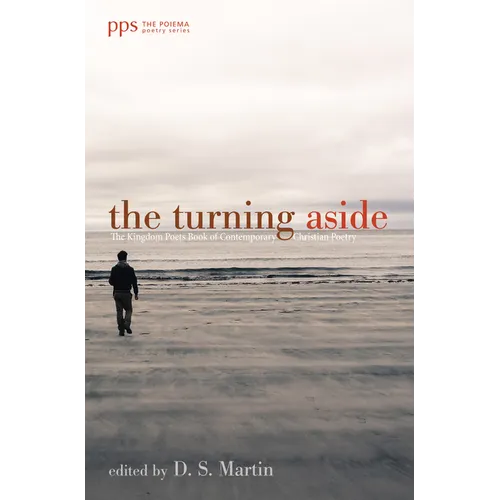 The Turning Aside: The Kingdom Poets Book of Contemporary Christian Poetry