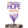 52 Reasons for Hope: Finding Inspiration in Times of Trouble