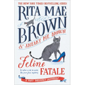 Feline Fatale: A Mrs. Murphy Mystery