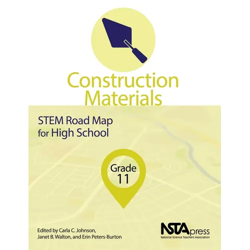 Construction Materials, Grade 11: Stem Road Map for High School
