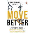 Move Better: A Two-Step Guide to Efficient Posture and Increased Mobility