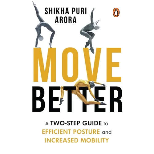 Move Better: A Two-Step Guide to Efficient Posture and Increased Mobility