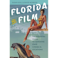 Florida on Film: The Essential Guide to Sunshine State Cinema & Locations
