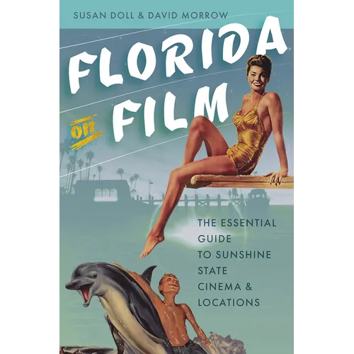 Florida on Film: The Essential Guide to Sunshine State Cinema & Locations
