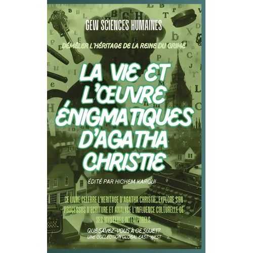 La vie et l'oeuvre énigmatiques d'Agatha Christie