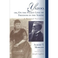 Yazoo; Or, on the Picket Line of Freedom in the South: A Personal Narrative