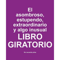 El asombroso, estupendo, extraordinario y algo inusual libro giratorio: No Necesita Pilas