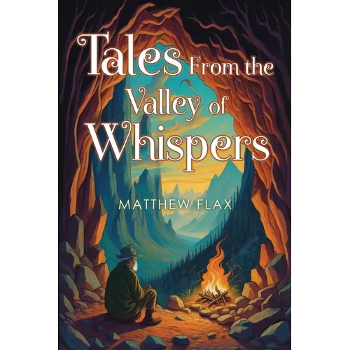 Tales From the Valley of Whispers