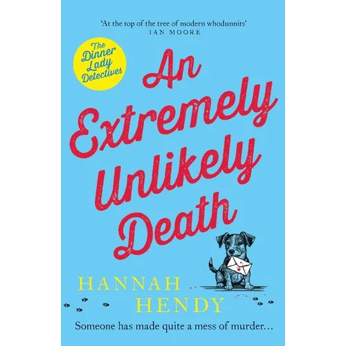 An Extremely Unlikely Death: 'At the top of the tree of modern whodunnits' Ian Moore