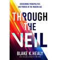 Through the Veil: Overcoming Principalities and Powers of the Modern Age