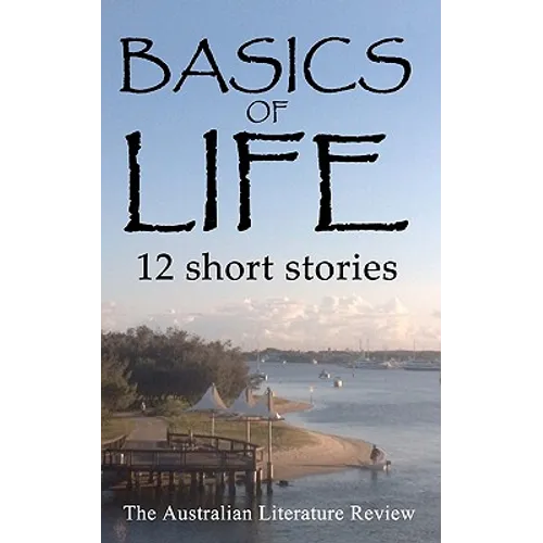 Basics of Life: 12 Short Stories