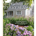 A Cottage for Every Season: Inspiring Homes with Classic Charm
