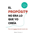 El Propósito No Era Lo Que Yo Creía