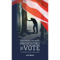 Wayward Patriot: Preserving the Vote