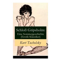 Schloß Gripsholm: Eine Sommergeschichte (Erotik Klassiker): Eine Liebesgeschichte von Kaspar Hauser (Erotisches Abenteuer)