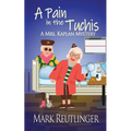 A Pain in the Tuchis, a Mrs. Kaplan Mystery