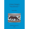 A Mosaic Menagerie: Creatures of Land, Sea and Sky in Romano-British Mosaics