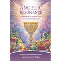 Angelic Resonance: Source Energy & Quantum Codes for Intuitive Food Therapy(TM)