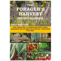 The Forager's Harvest Guide Calender 2024 Edition: The Unique Way to Identifying Wild Foods, Preparing and Storing the Harvest. Guide with Pictures.