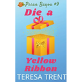 Die a Yellow Ribbon