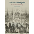 Gin and the English: An Illustrated History