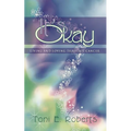 It's Okay: Living and Loving Through Cancer