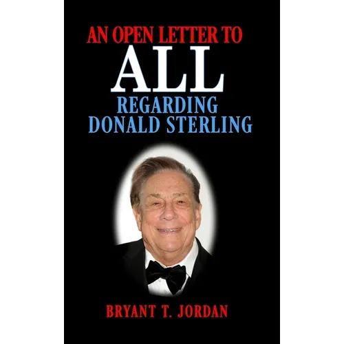 An Open Letter to ALL Regarding Donald Sterling