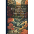 Practical Forestry in the Southern Appalachians