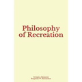 Philosophy of Recreation
