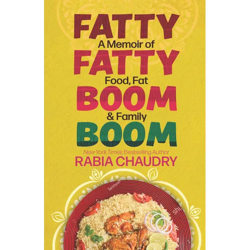 Fatty Fatty Boom Boom: A Memoir of Food, Fat & Family