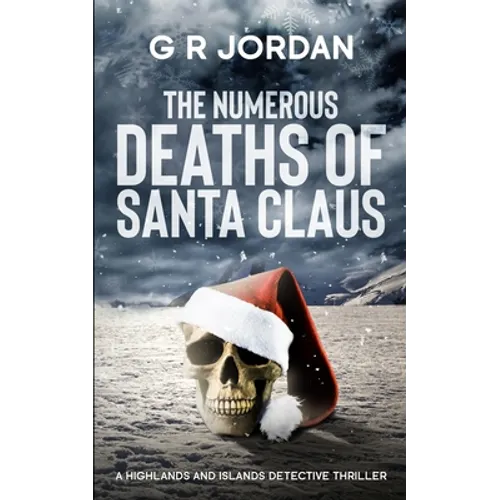 The Numerous Deaths of Santa Claus: A Highlands and Islands Detective Thriller