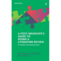 A Post-Graduate's Guide to Doing a Literature Review: In Health and Social Care