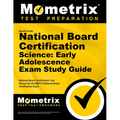 Secrets of the National Board Certification Science: Early Adolescence Exam Study Guide: National Board Certification Test Review for the Nbpts Nation