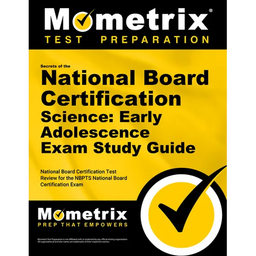 Secrets of the National Board Certification Science: Early Adolescence Exam Study Guide: National Board Certification Test Review for the Nbpts Nation